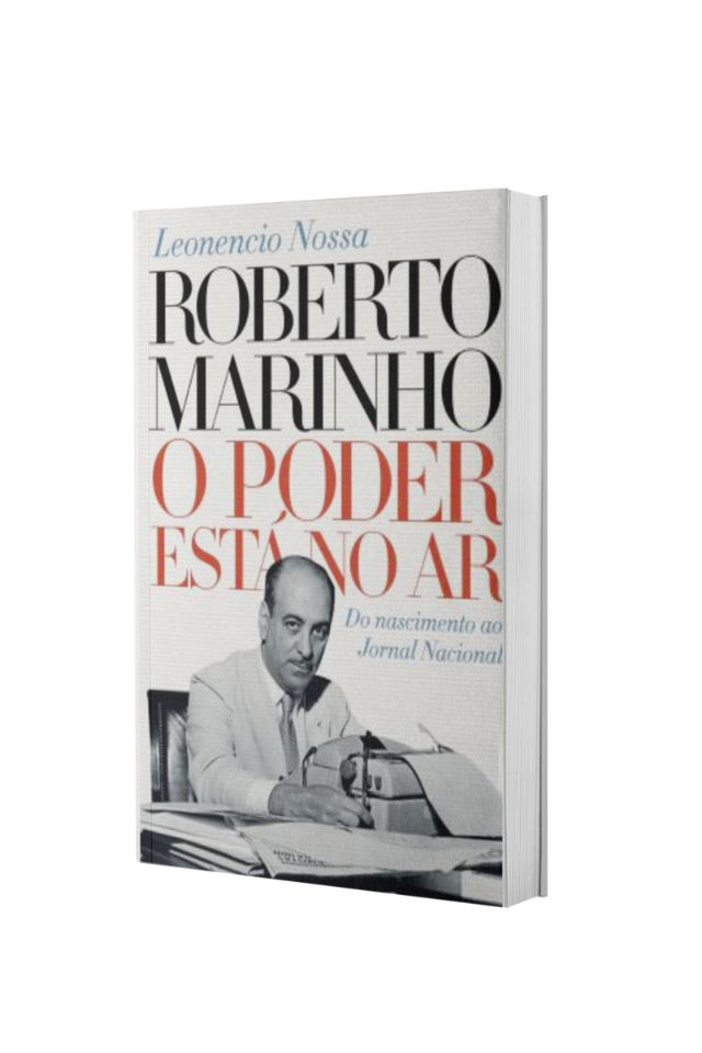 roberto marinho: o poder está no ar