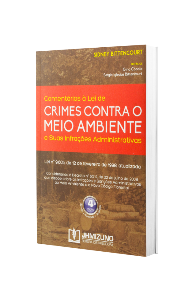 comentário À lei de crimes contra o meio ambiente e suas infrações administrativas