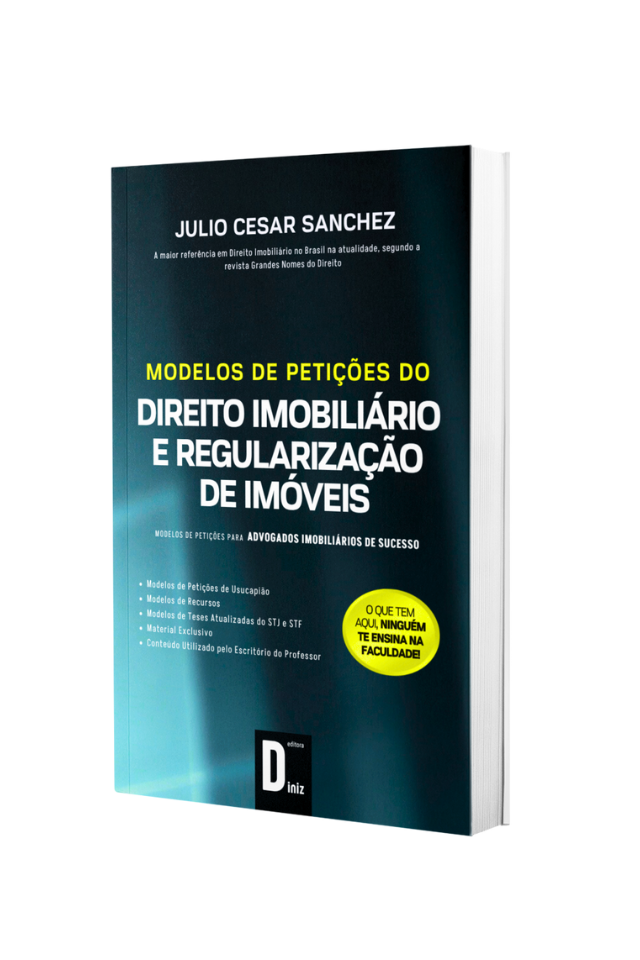 modelos_de_peticoes_direito_imobiliario_regularizacao_de_imoveis_advogados_estudantes_profissionais_livros_juridicos_editora_diniz_julio_cesar_sanchez_professor_julio_cesar_sanchez_livrosdepratica_juridica_livros_modelos_de_peticoes_livros_de_pecas_prontas_obras_juridicas_livros_de_advocacia_direito_imobiliario_livros_de_direito_livrosjuridicos_obrasjuridicas_livros_de_pratica_imobiliaria