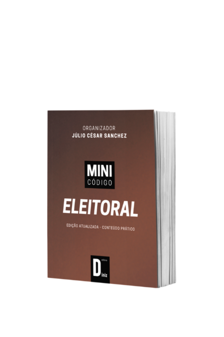 mini_codigo_eleitoral_direito_eleitoral_legislacao_eleitoral_advogados_estudantes_servidores_da_justica_eleitoral_candidatos_assessoria_juridica_campanhas_eleitorais_livros_juridicos_consulta_rapida_estudo_concursos_oab_pratica_profissional_editora_diniz_julio_cesar_sanchez_professor_julio_cesar_sanchez_editoradiniz_livros_livrosjuridicos_livrosdeprática_juridica_livro_direito_livros_juliocesarsanchez_professor_juliocesarsanchez