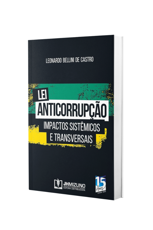 lei anticorrupção: impactos sistêmicos e transversais