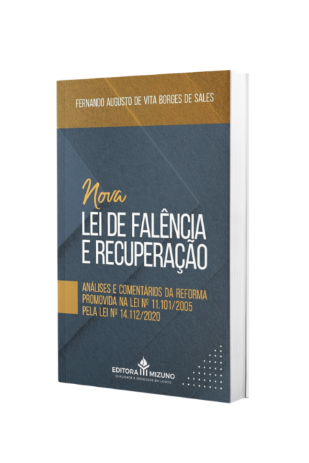 nova lei de falência e recuperação: análises e comentários da reforma promovida na lei nº 11.101/2005 pela lei nº 14.112/2020